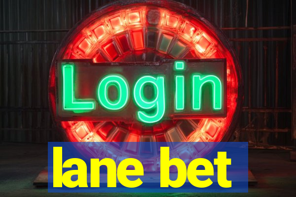 lane bet