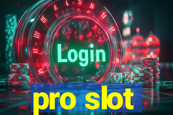 pro slot