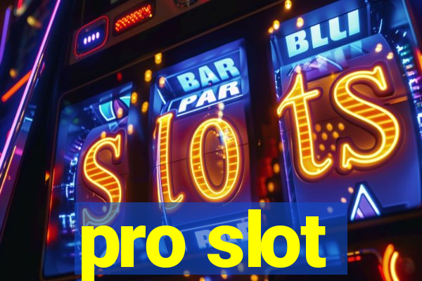 pro slot