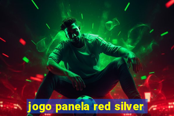 jogo panela red silver