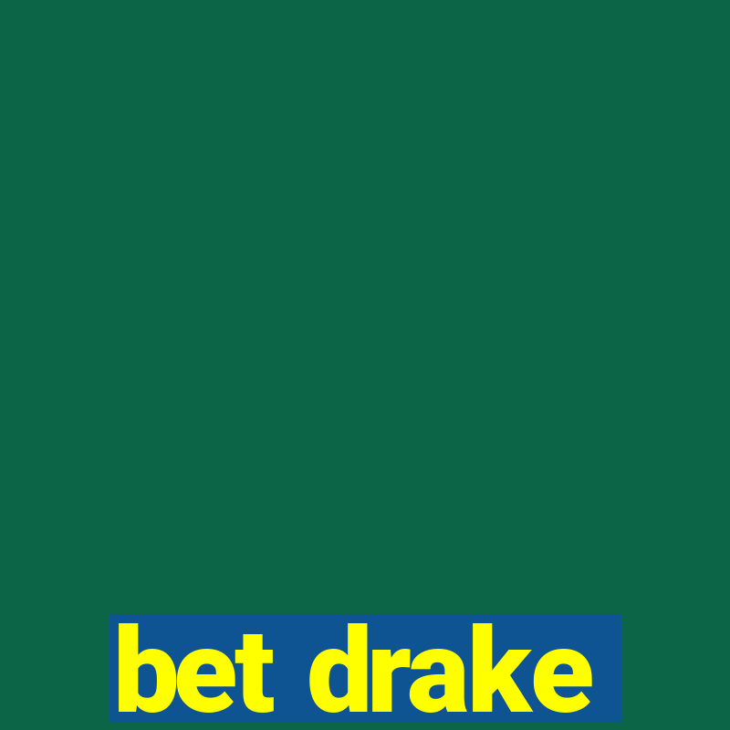 bet drake