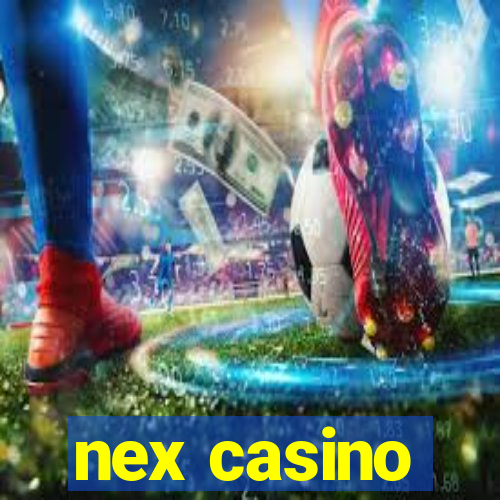 nex casino