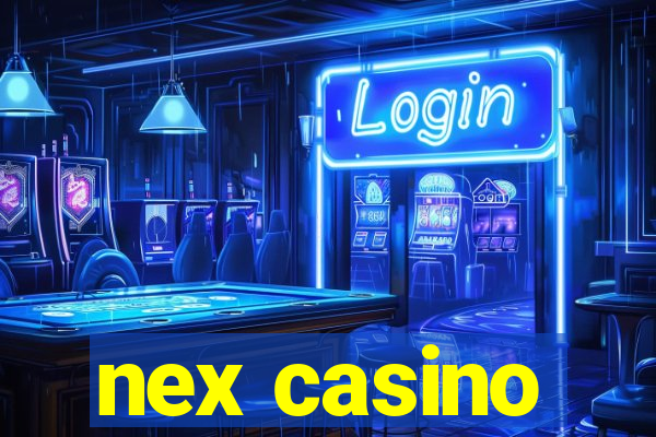 nex casino