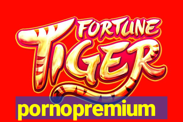 pornopremium