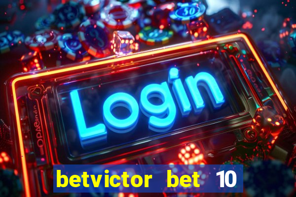 betvictor bet 10 get 40 terms