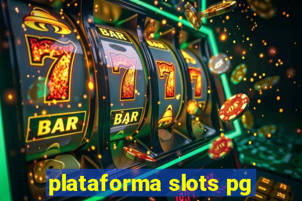 plataforma slots pg