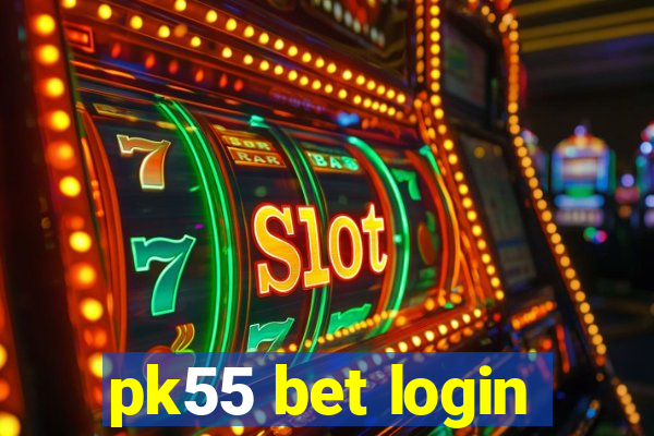 pk55 bet login