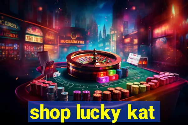 shop lucky kat