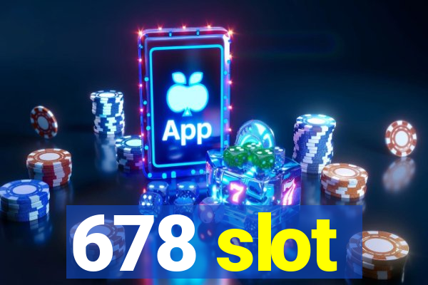 678 slot