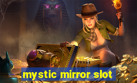 mystic mirror slot