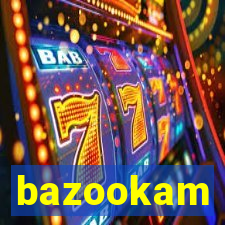 bazookam