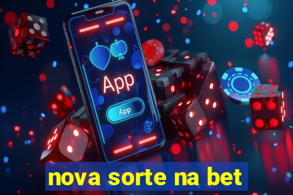 nova sorte na bet