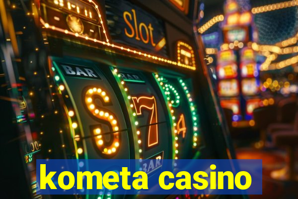 kometa casino