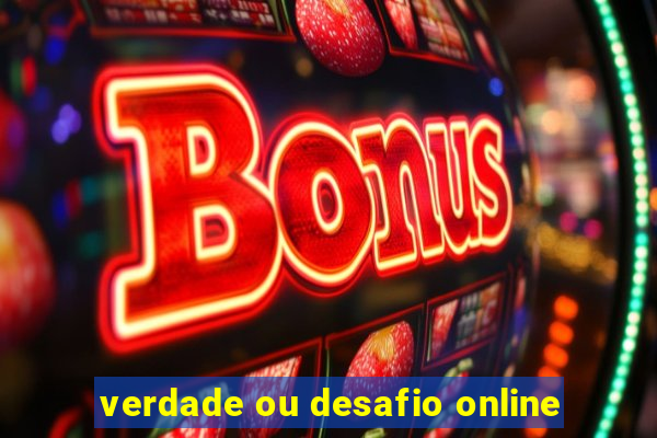 verdade ou desafio online