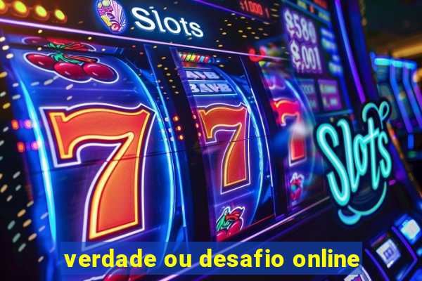 verdade ou desafio online