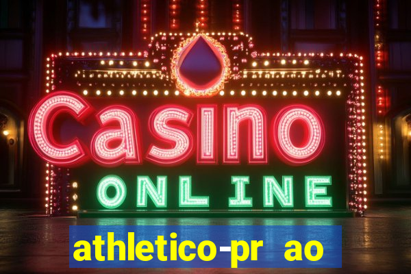 athletico-pr ao vivo onde assistir