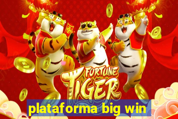 plataforma big win