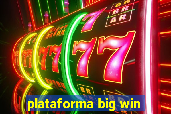 plataforma big win