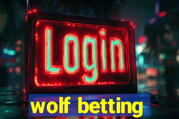 wolf betting