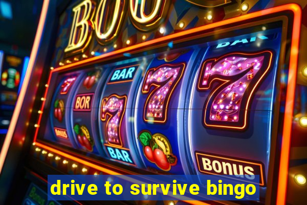 drive to survive bingo