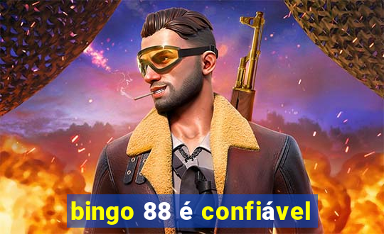 bingo 88 é confiável