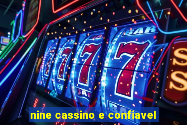 nine cassino e confiavel