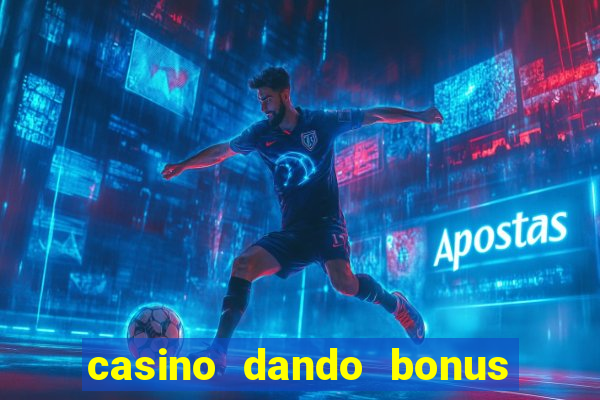 casino dando bonus no cadastro