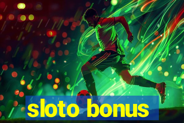 sloto bonus