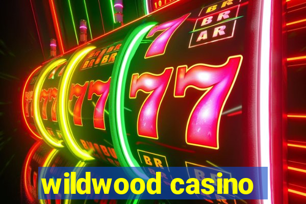 wildwood casino