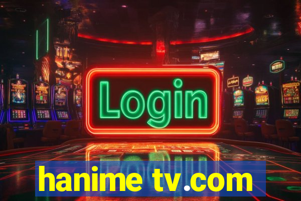 hanime tv.com