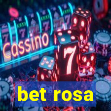 bet rosa