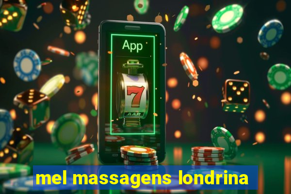 mel massagens londrina