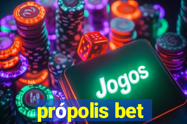 própolis bet