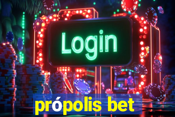 própolis bet