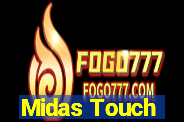 Midas Touch