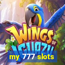 my 777 slots