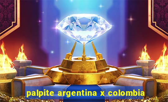 palpite argentina x colombia