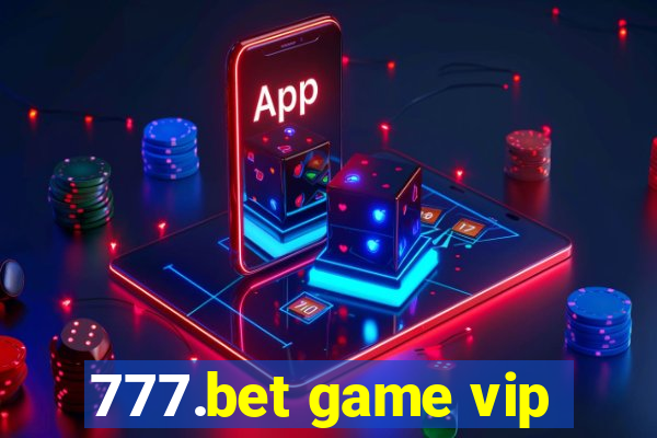 777.bet game vip