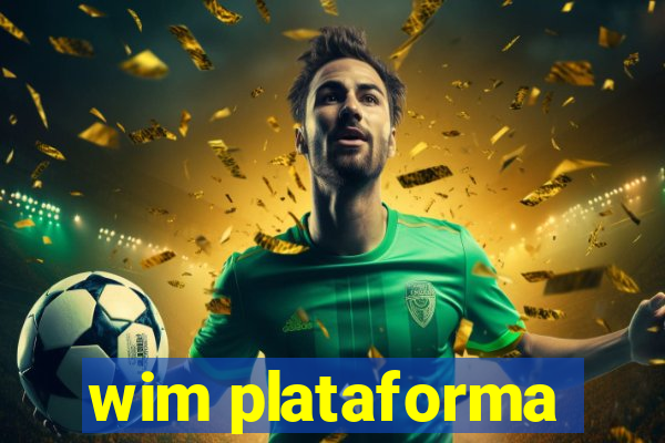 wim plataforma