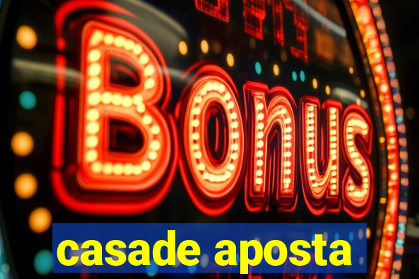 casade aposta