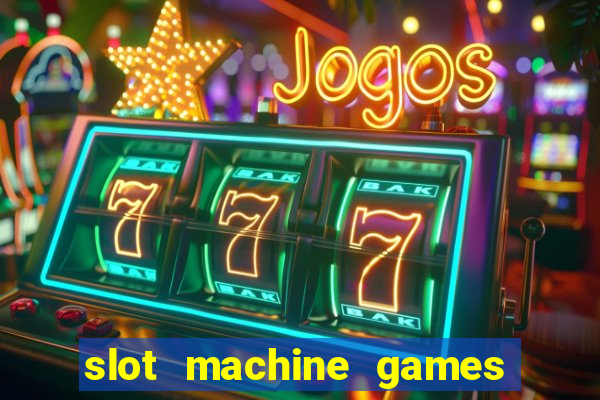 slot machine games for real money