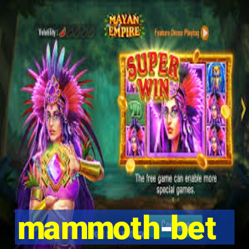 mammoth-bet