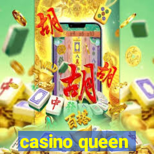 casino queen