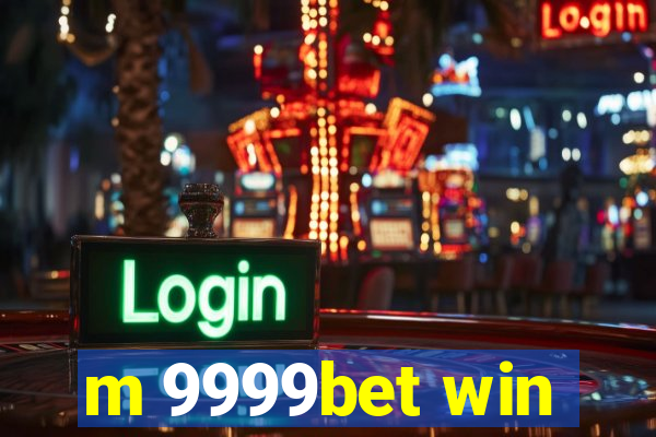 m 9999bet win