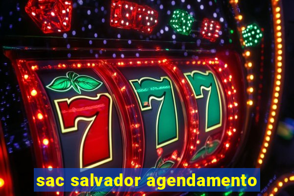 sac salvador agendamento