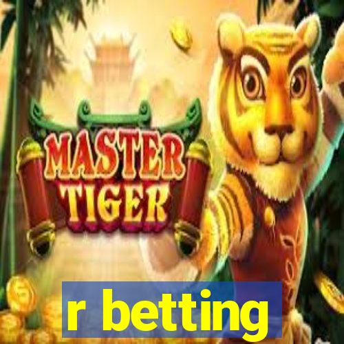 r betting