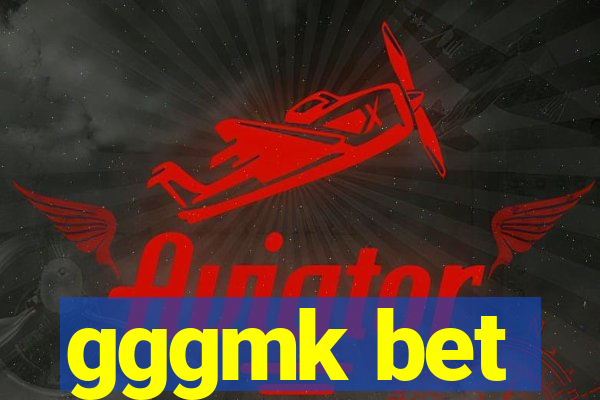 gggmk bet