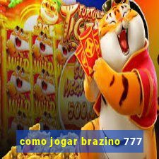 como jogar brazino 777