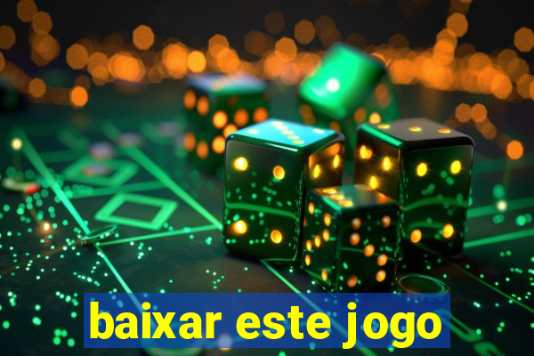 baixar este jogo