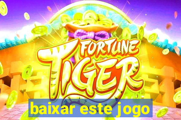 baixar este jogo